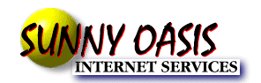 SUNNY OASIS Internet Services -introducing the newest marketing tool, the Internet.