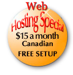 Web Hosting - $15.CDN per month, FREE set-up!